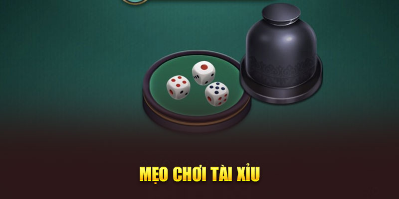 Mẹo chơi tài xỉu online