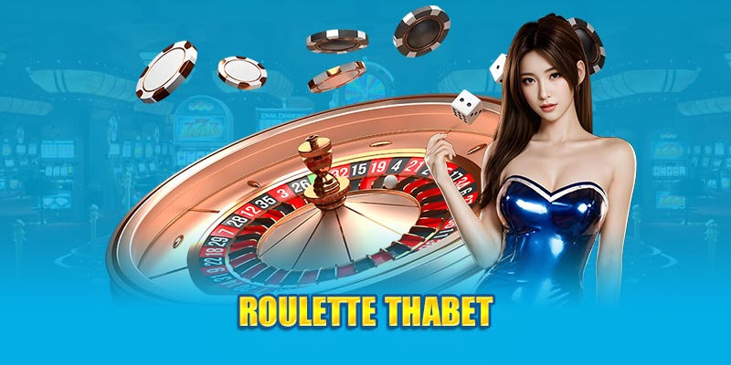 Roulette tại Thabet